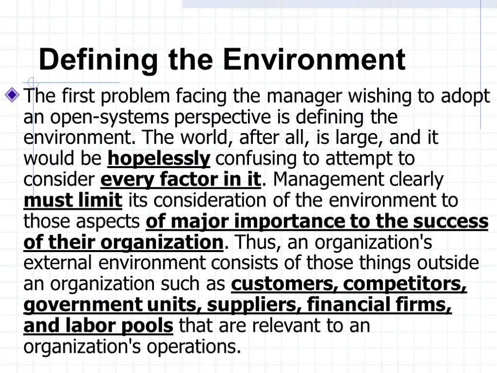 Defining the Environment The first problem facing the manager wishing to adopt an open-systems